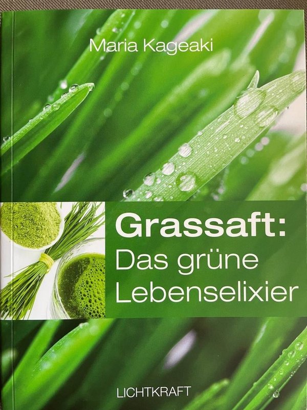 Das Buch "Grassaft: Das grüne Lebenselexier" von Maria Kageaki